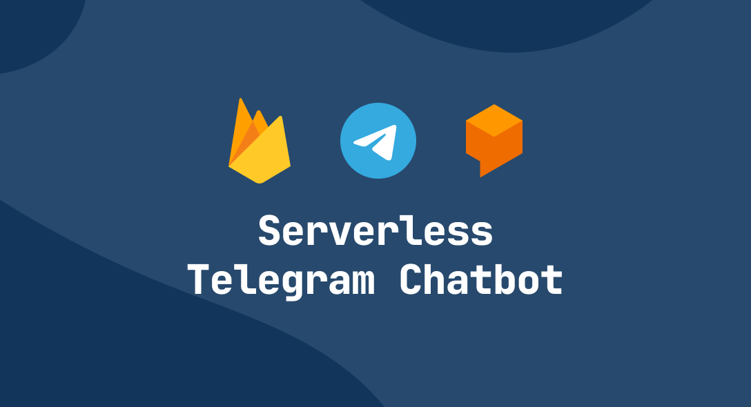 Building A Serverless Telegram Chatbot With Dialogflow And Firebase