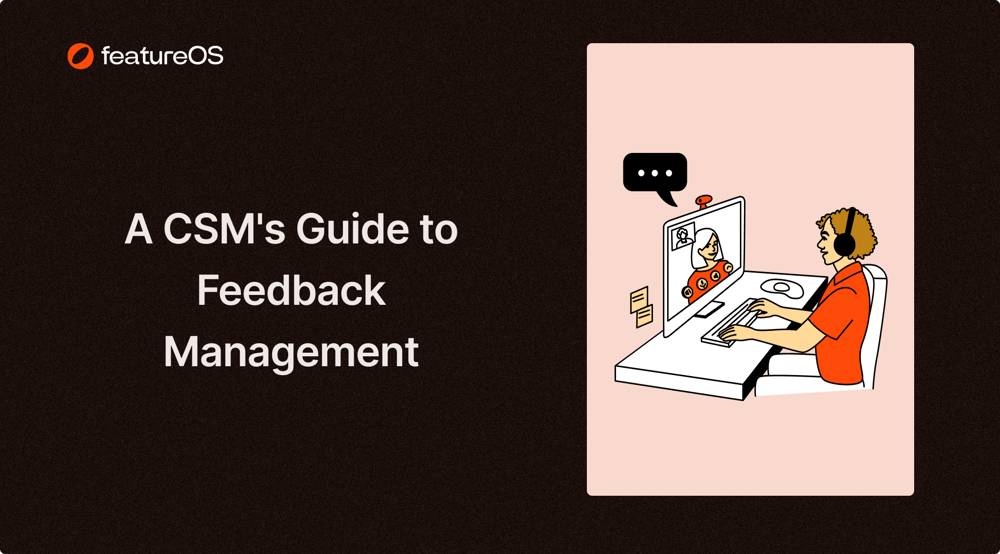 A CSM's Guide to Feedback Management