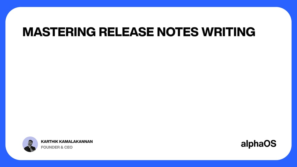 How to Write Release Notes for SaaS: Tools & Examples
