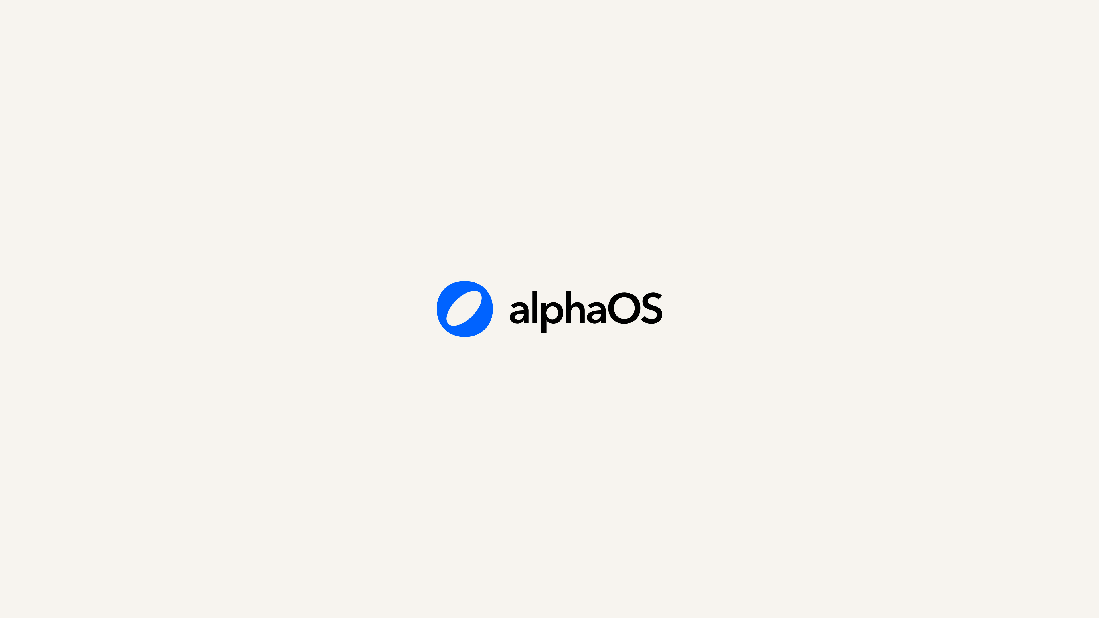 Introducing alphaOS