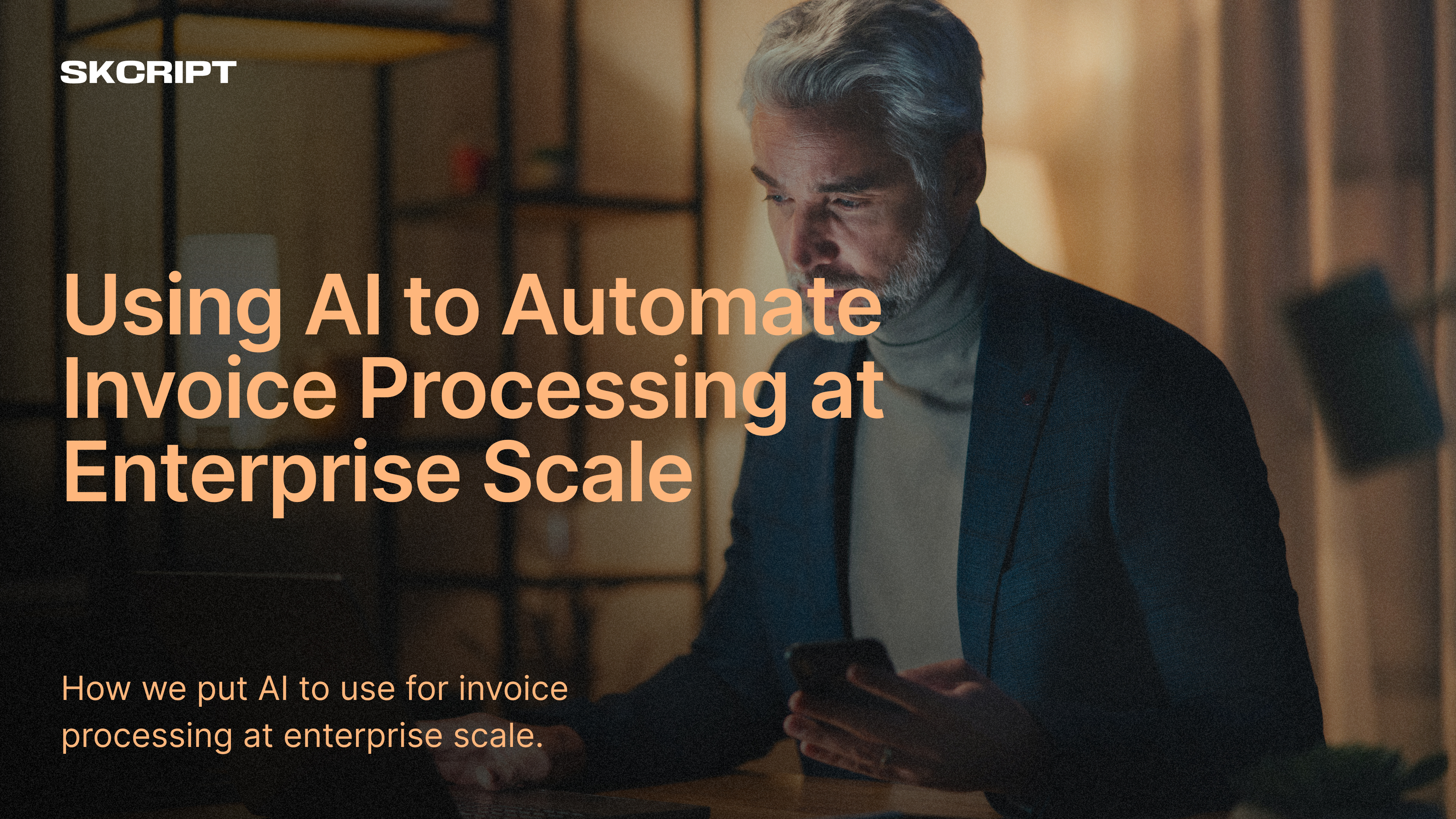 Using AI to Automate Invoice Processing at Enterprise Scale