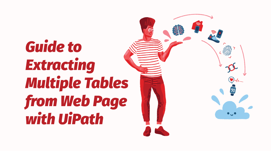 A Guide to Extracting Multiple Tables from Web Page with UiPath