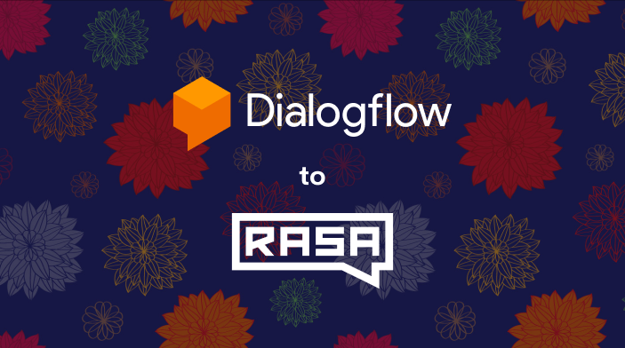 Definitive Guide on Migrating from Dialogflow to Rasa