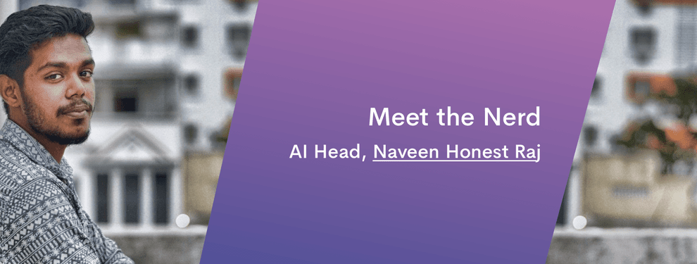 Meet the Nerd 2.0 - Naveen Honest Raj