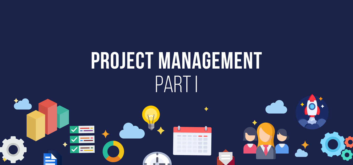Project Management: Part 1